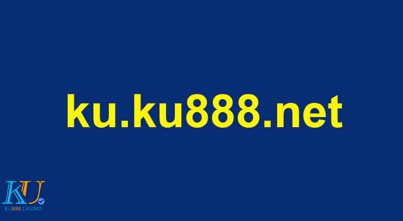 Ku ku888 net lừa đảo