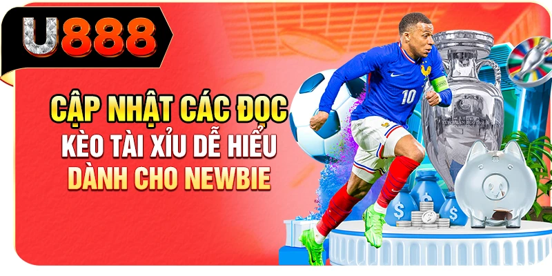 Cập Nhật Cách Đọc Kèo Tài Xỉu Dễ Hiểu Dành Cho Newbie