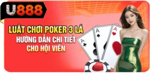 Luật Chơi Poker 3 Lá - Hướng Dẫn Chi Tiết Cho Hội Viên