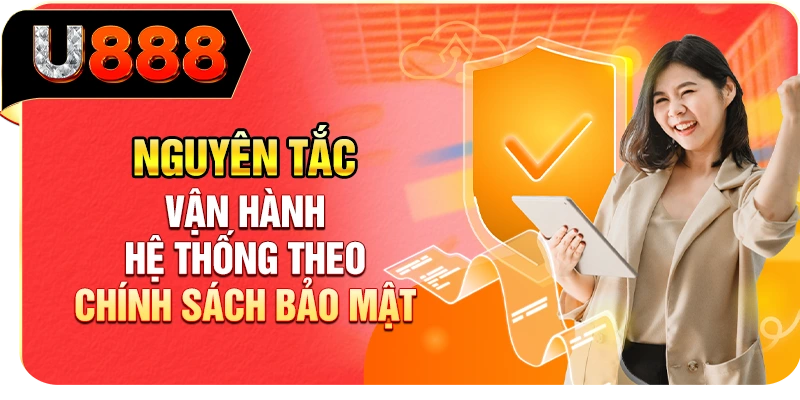 Nguyên tắc vận hành hệ thống theo chính sách bảo mật