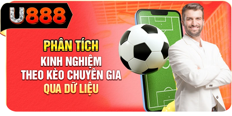 Phân tích kinh nghiệm theo kèo chuyên gia qua dữ liệu