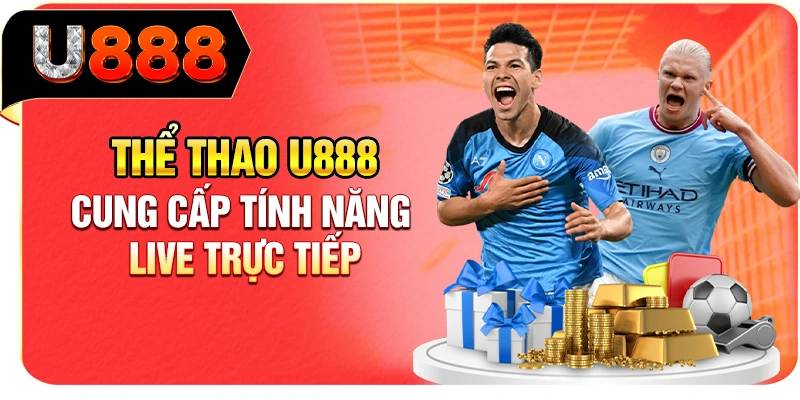 Thể thao U888 cung cấp tính năng live trực tiếp